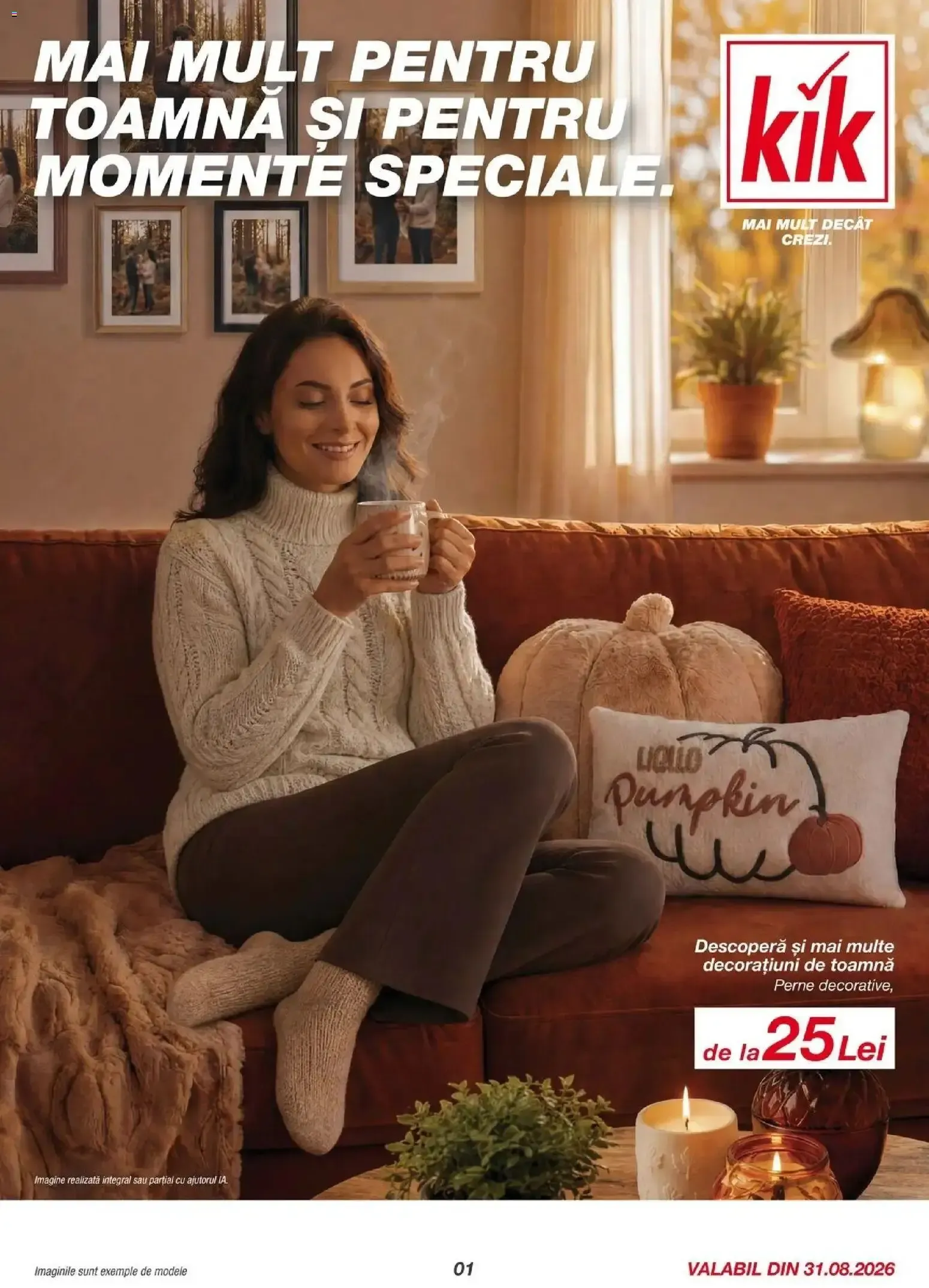 Catalog KiK: Mai Mult Pentru Toamnă și Momente Speciale / Decorațiuni de Toamnă de la 31 august până la 10 septembrie 2026 - Revista Pagina 1
