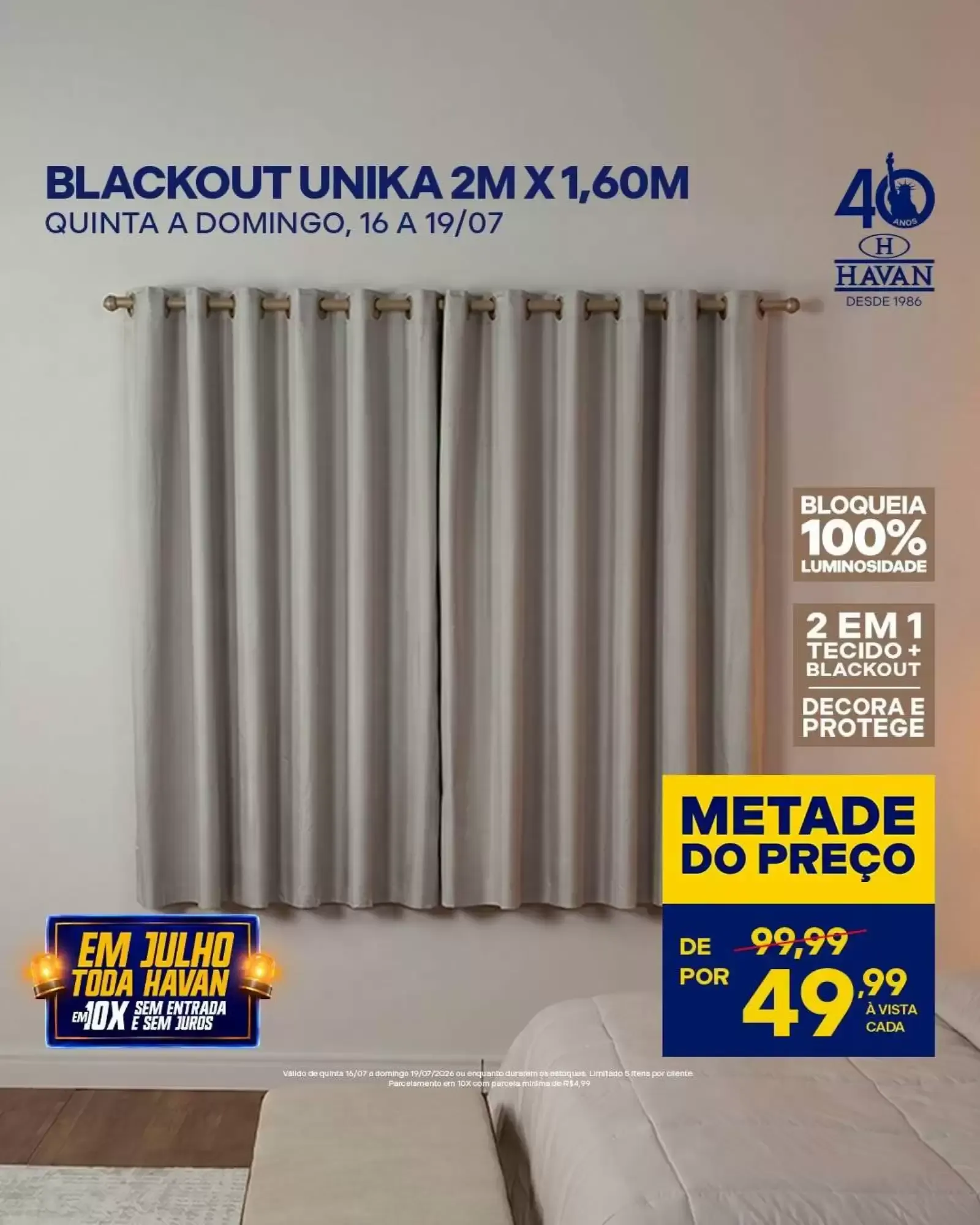 Encarte de BLACKOUT UNIKA 2M X 1,60M 16 de julho até 19 de julho 2026 - Pagina 1
