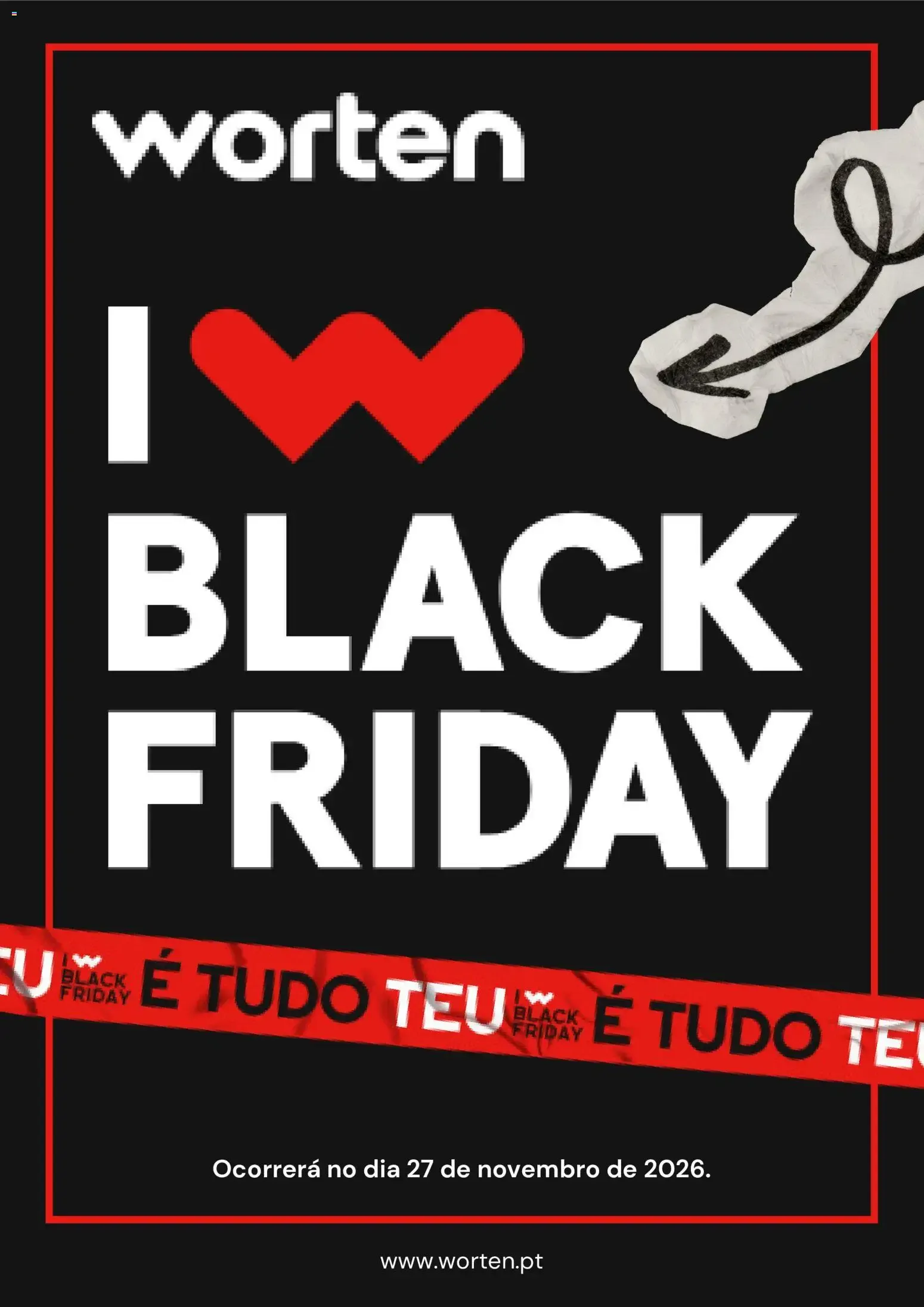Folheto Worten Black Friday aviso » de 15/10/2026 - 27/11/2026 de 15 de outubro até 27 de novembro 2026 - Pagina 1