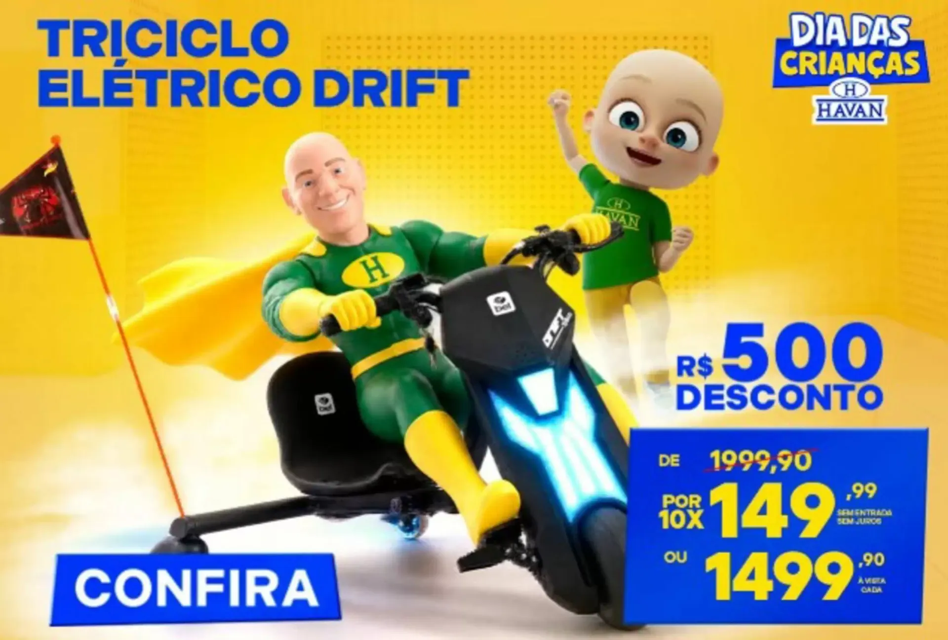 Encarte de Triciclo Elétrico Drift Havan - Dia das Crianças 12 de outubro até 21 de outubro 2026 - Pagina 1