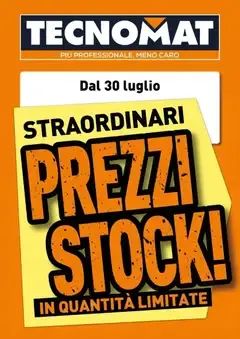 Tecnomat: Straordinari Prezzi Stock! da 30 luglio a 23 agosto di 2026 - Pagina del volantino 1