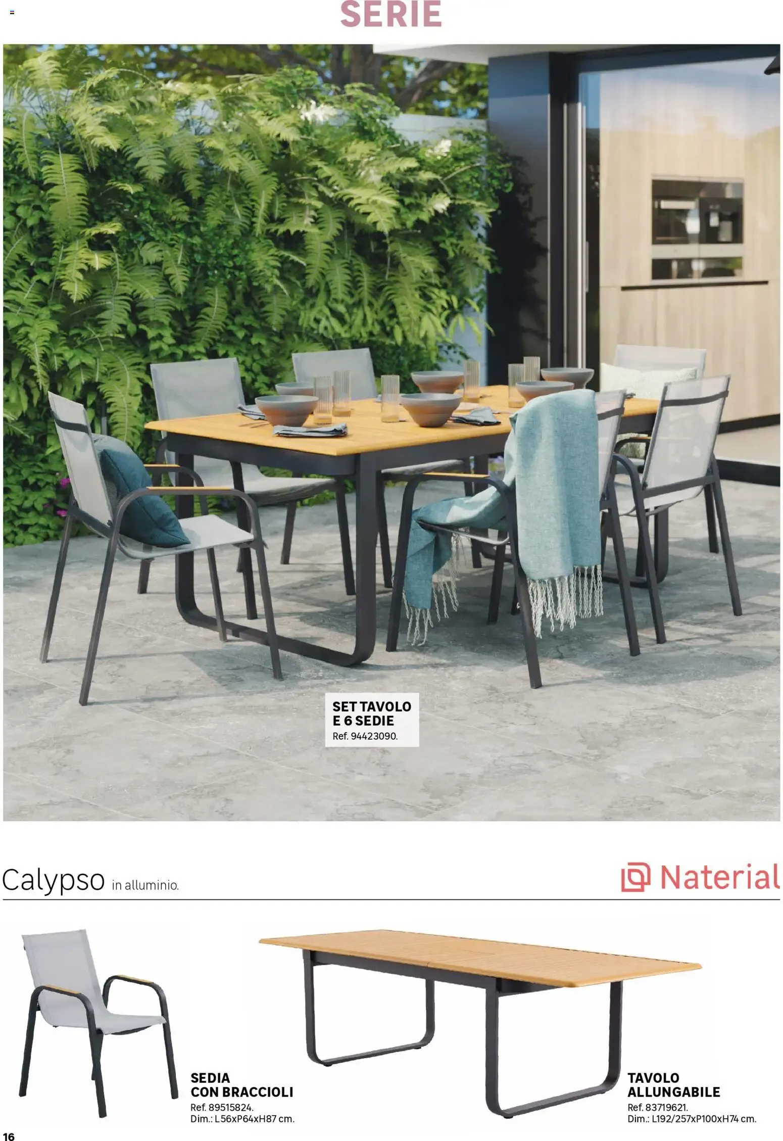 Catalogo Giardino 2026 - Mobili e complementi per esterni da 1 aprile a 30 settembre di 2026 - Pagina del volantino 16