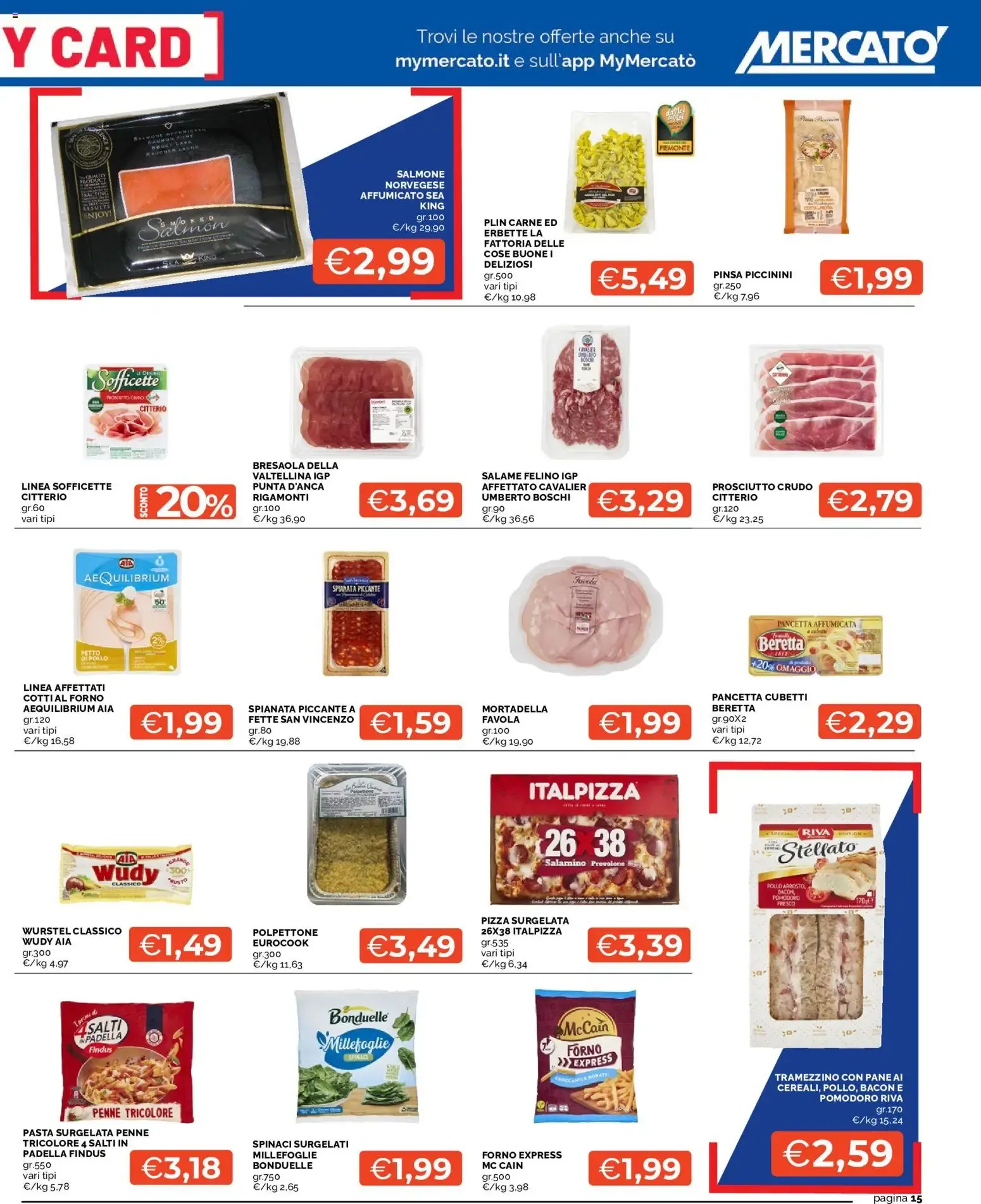 Mercatò volantino dal 09/07/2026 - online Offerte da 9 luglio a 19 luglio di 2026 - Pagina del volantino 15