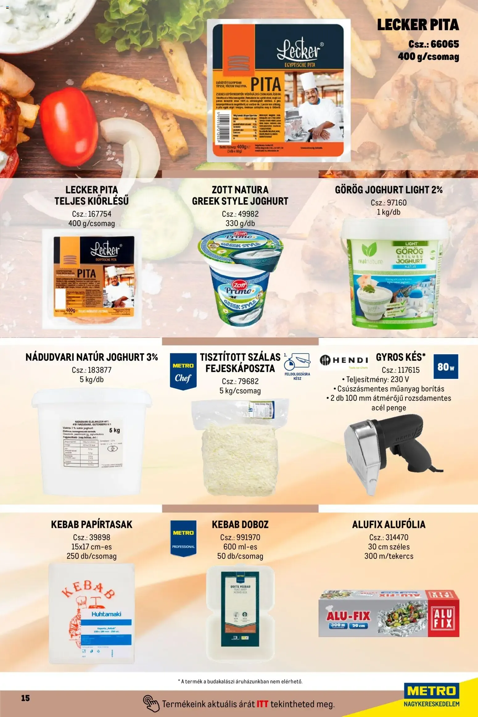Katalógus Metro Street food megoldások - 2026.04.01. -tól/töl > akció, lapozható szórólap 🛍️ április 1.-tól december 31.-ig 2026. - Oldal 15