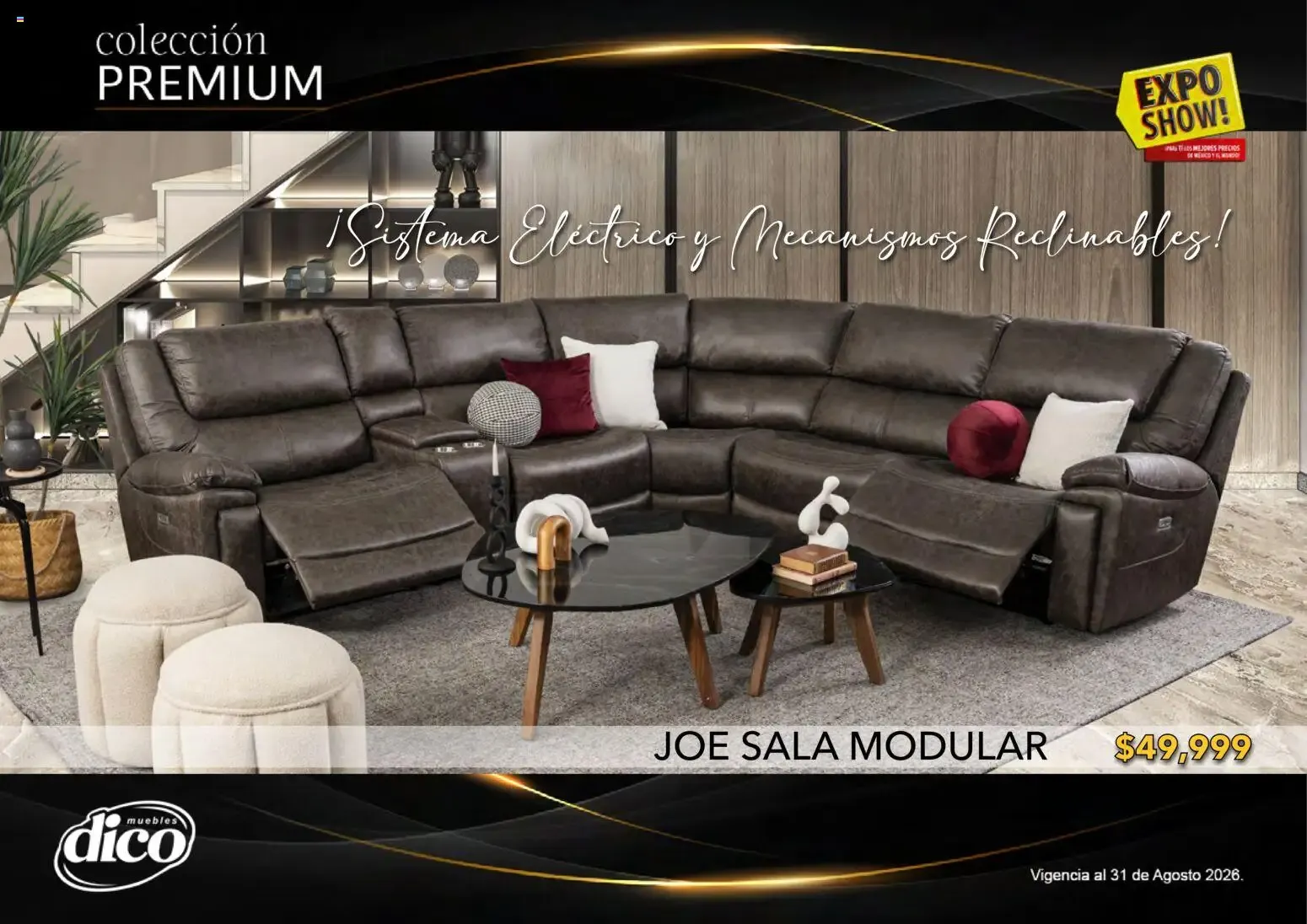 Catálogo de Muebles Dico Catálogo: Colección Premium y Expo Show! 1 de agosto al 31 de agosto 2026 - Pagina 44