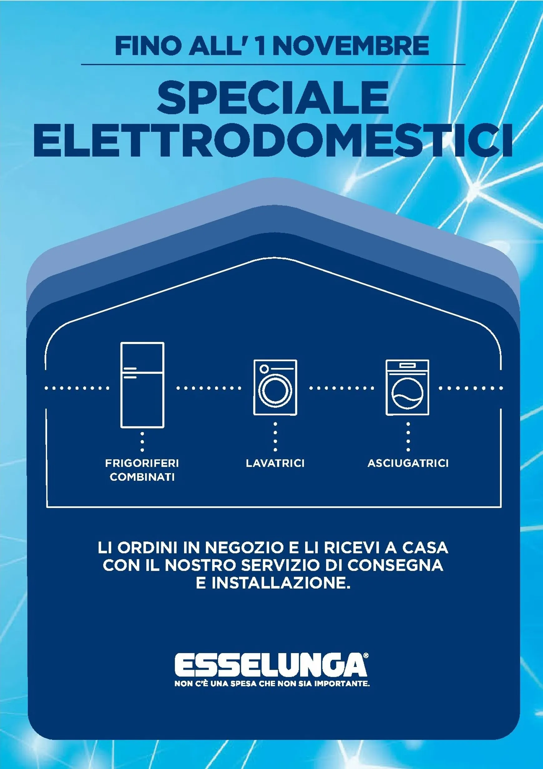 Volantino attuale di Esselunga - Speciale Elettrodomestici valido dal mercoledì 15/07/2026 al domenica 01/11/2026 da 15 luglio a 1 novembre di 2026 - Pagina del volantino 1