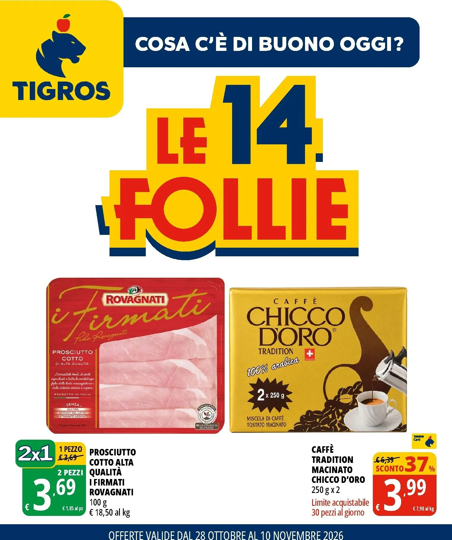 Volantino attuale di Tigros valido dal mercoledì 28/10/2026 al martedì 10/11/2026 da 28 ottobre a 10 novembre di 2026 - Pagina del volantino 1