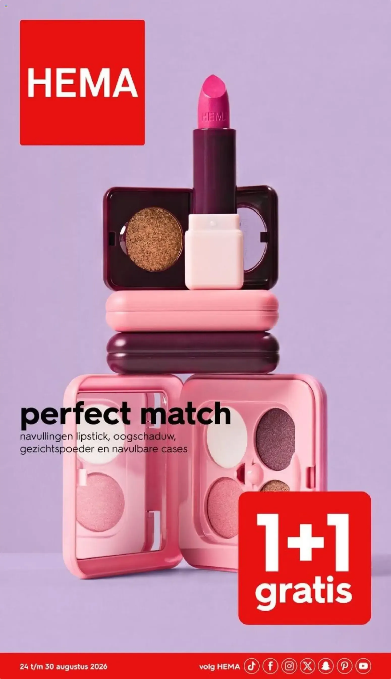 HEMA: Perfect Match y 1+1 Gratis en Cosméticos van 24 augustus tot 30 augustus 2026 - Folder pagina 1