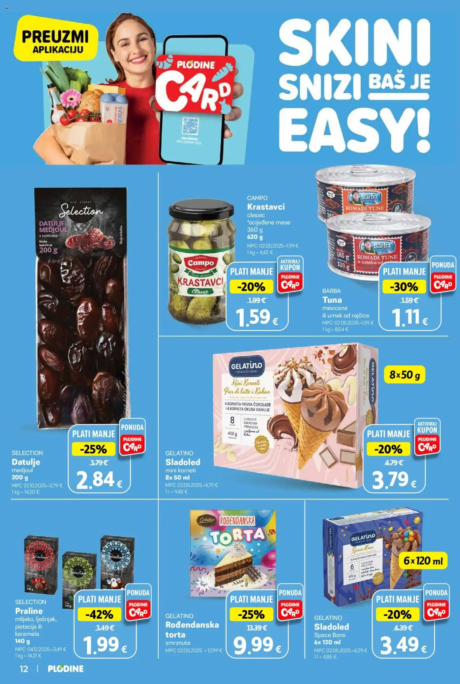 Katalog Plodine Katalog novi od 22.07.2026 na listanje > letak digitalni od 22. srpnja do 28. srpnja 2026. - Pregled Stranica 12