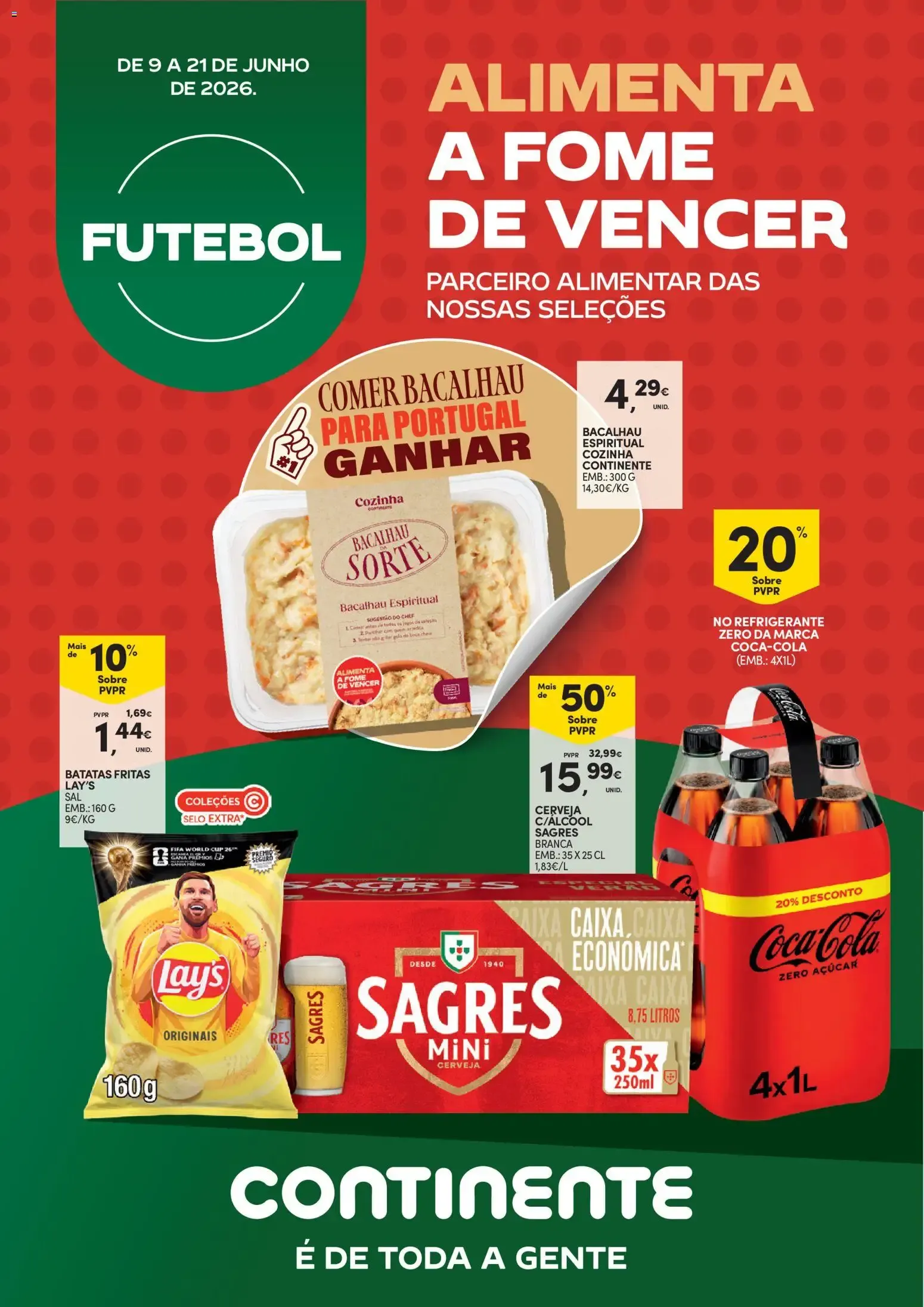 Continente - Futebol Alimenta a fome de vencer » de 09/06/2026 - 21/06/2026