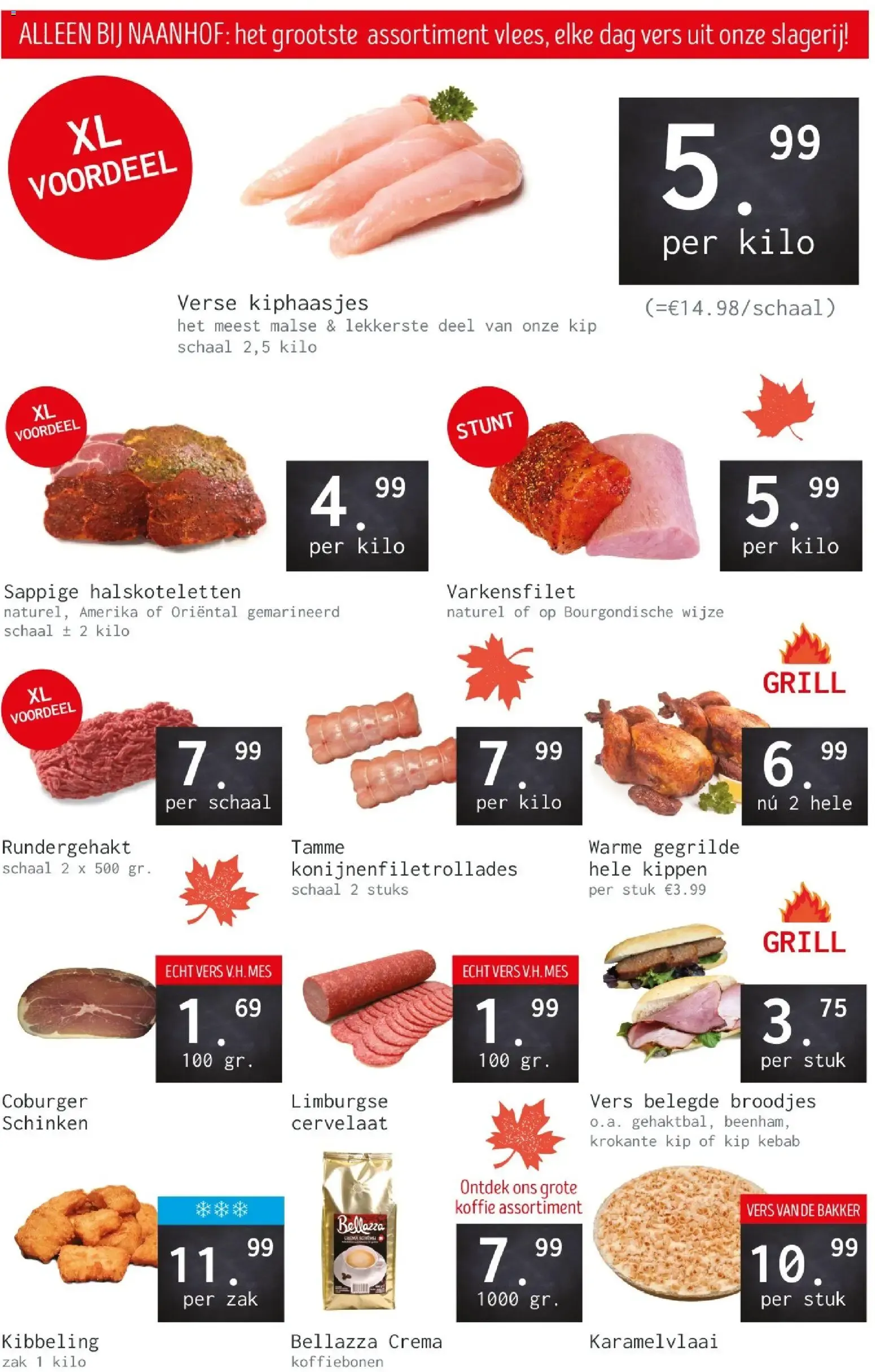 ALLEEN BIJ NAANHOF: het grootste assortiment vlees, elke dag vers uit onze slagerij!