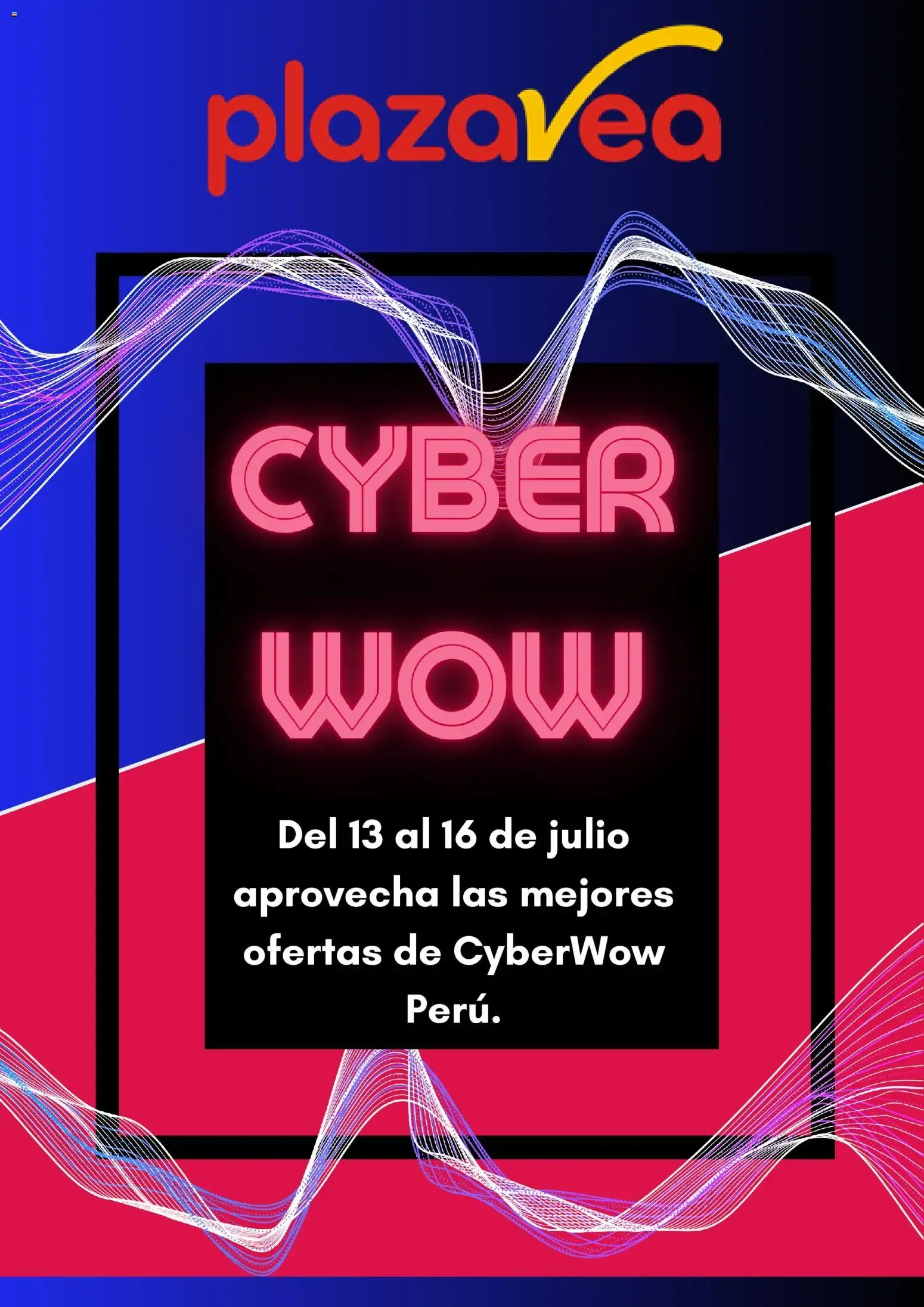 Catalogo de Plaza Vea Cyber Wow online del 13/07/2026 13 de julio al 16 de julio 2026 - Pag 1