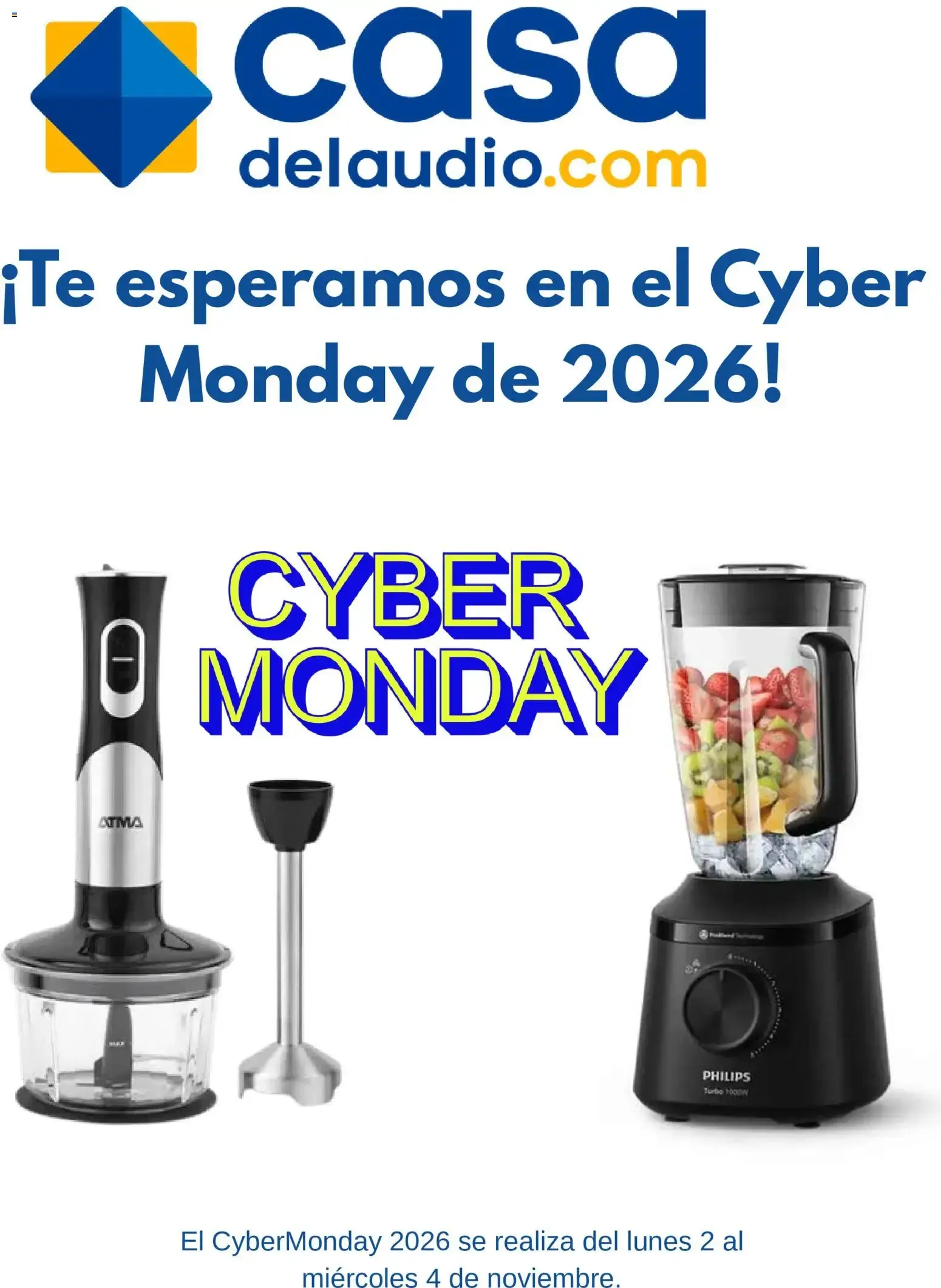 Ofertas de Casa del Audio - Cyber Monday aviso del 08/10/2026 - 04/11/2026 2 de noviembre al 4 de noviembre 2026 - Página 1 del catálogo
