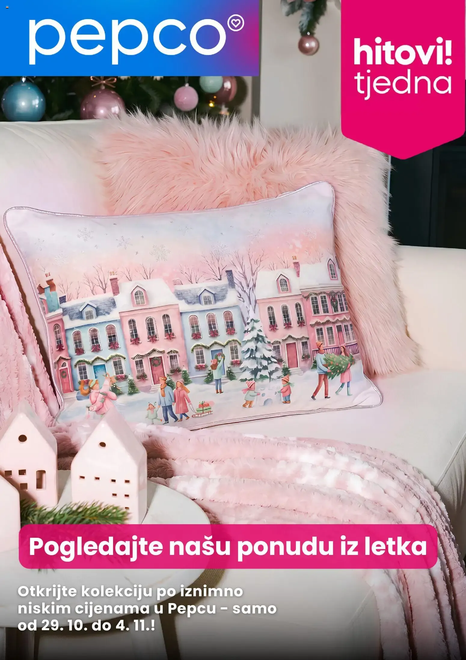 Katalog Pepco: Hitovi tjedna od 29. listopada do 4. studenoga 2026. - Pregled Stranica 1