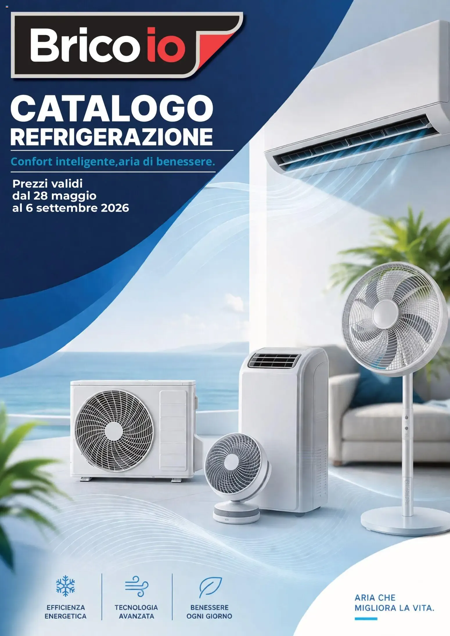Nuovo Brico io volantino Refrigerazione dal 28/05/2026 > offerte anteprima 🛍️ da 28 maggio a 6 settembre di 2026 - Pagina del volantino 1
