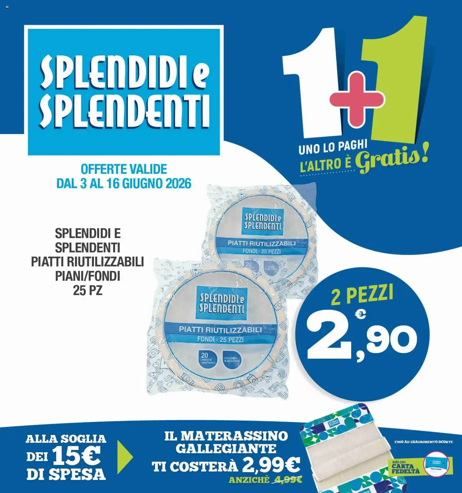 Splendidi e Splendenti volantino dal 03/06/2026 - online Offerte da 3 giugno a 16 giugno di 2026 - Pagina del volantino 1