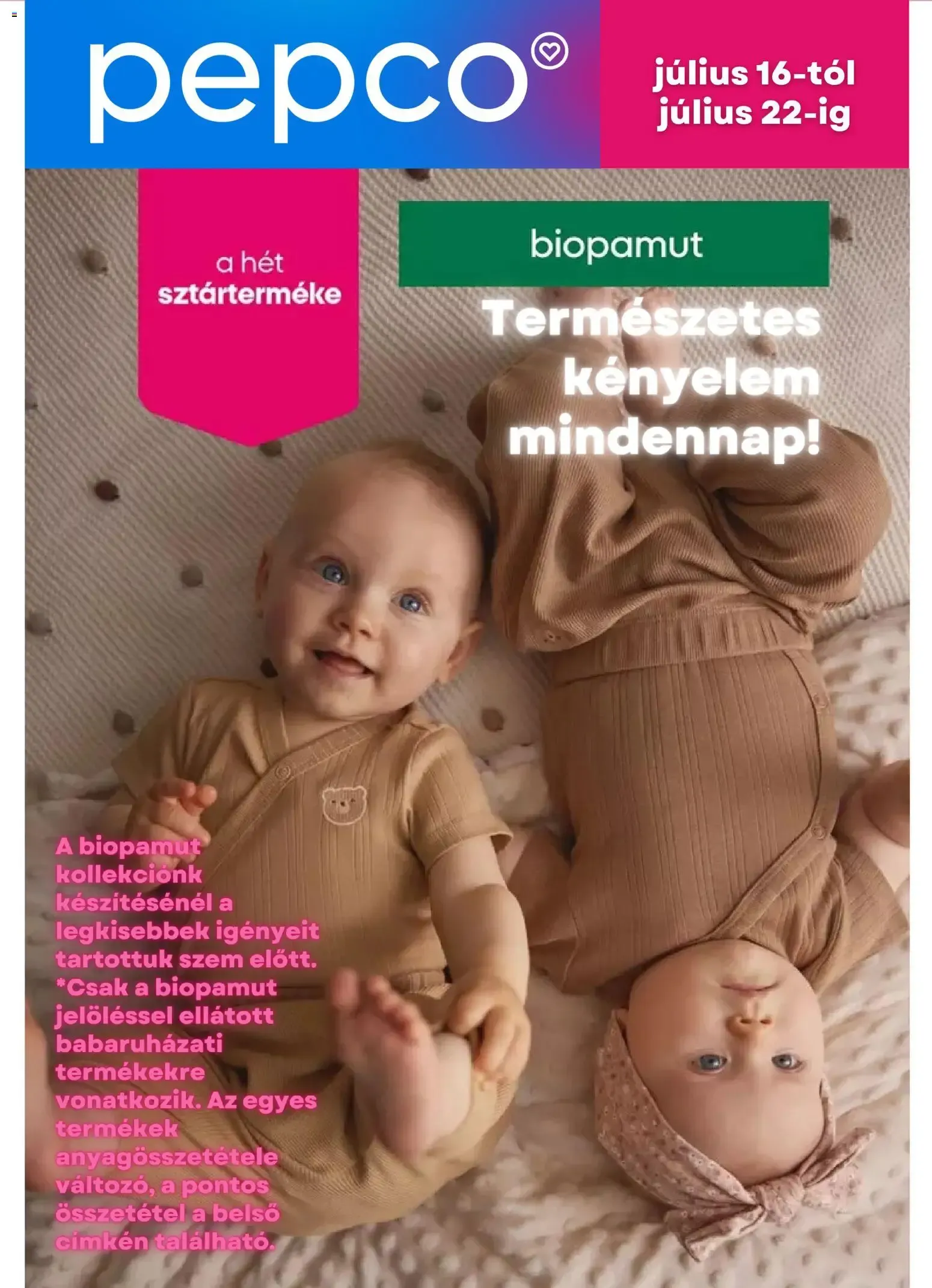 Katalógus Pepco: Colección Algodón Orgánico para bebés július 16.-tól július 22.-ig 2026. - Oldal 1
