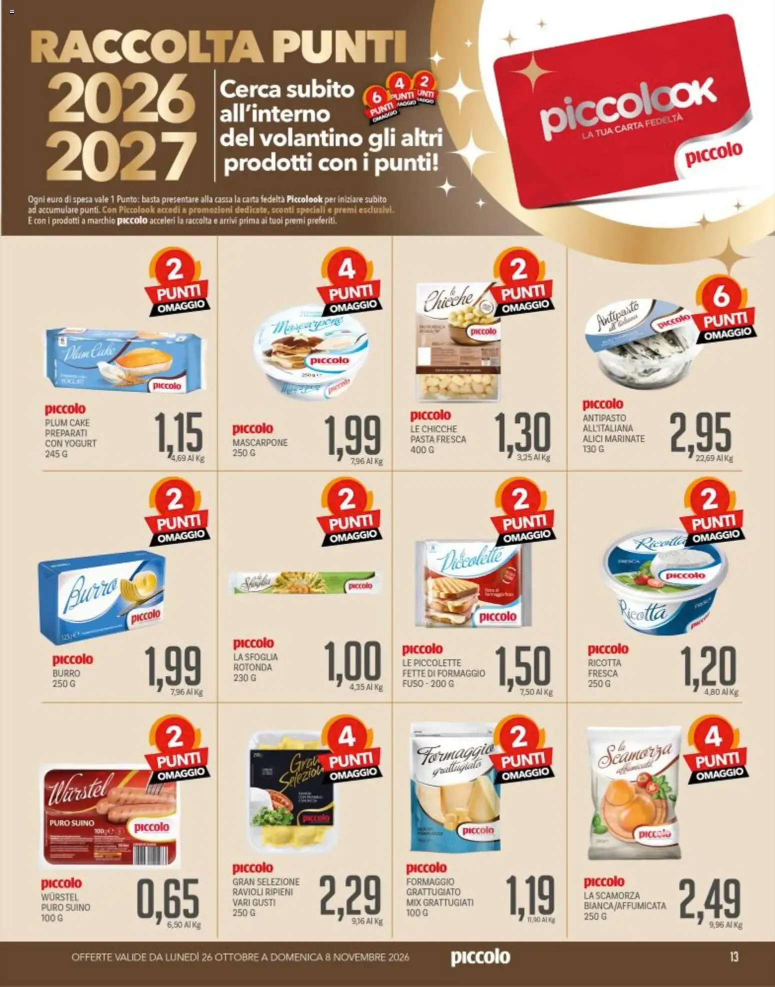 Piccolo volantino dal 26/10/2026 - online Offerte da 26 ottobre a 8 novembre di 2026 - Pagina del volantino 12