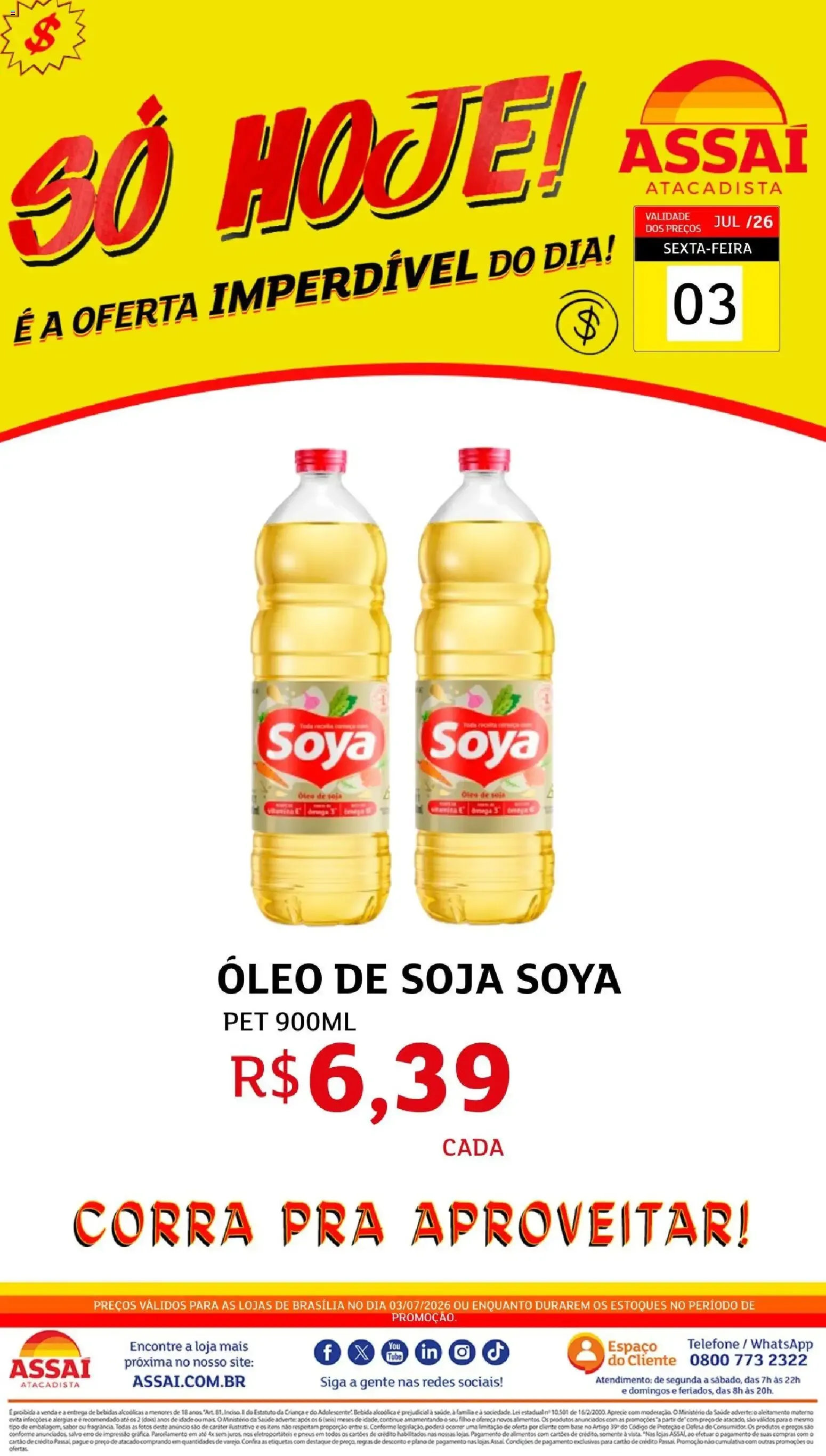 Encarte de Assaí Atacadista - Oferta do Dia: Óleo de Soja Soya 3 de julho até 3 de julho 2026 - Pagina 1