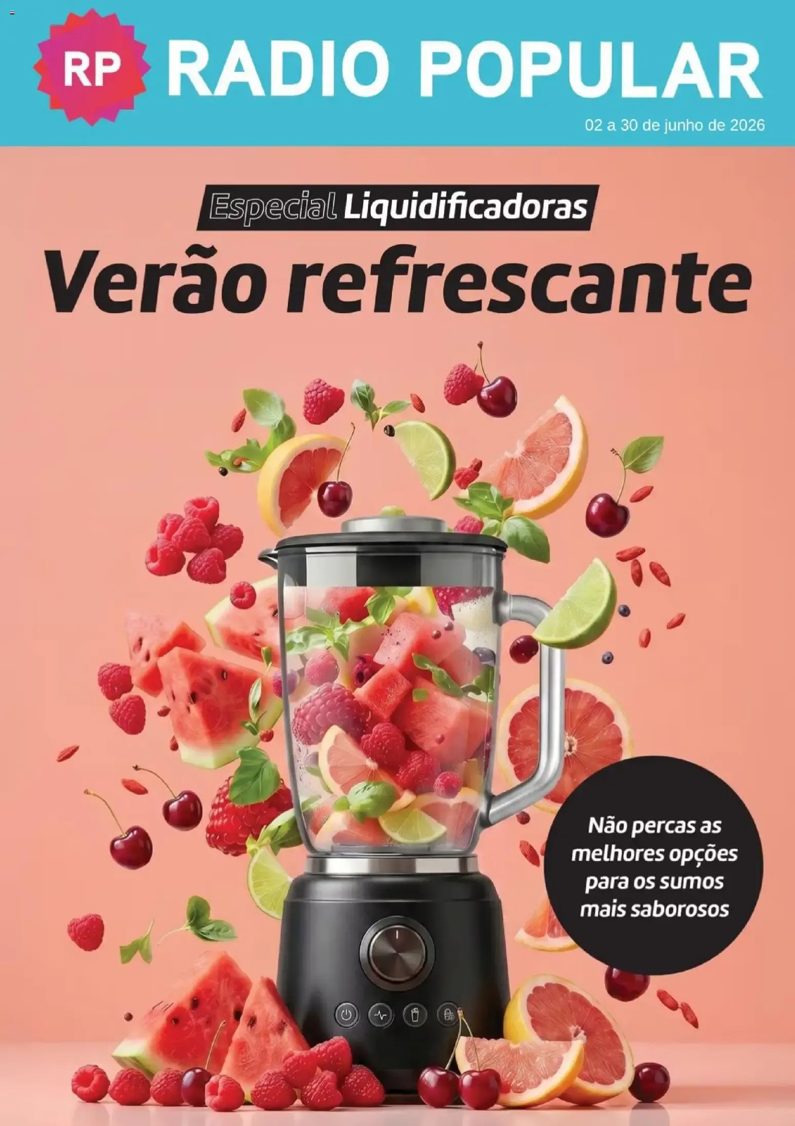 Folheto Radio Popular: Especial Liquidificadoras - Verão refrescante de 2 de junho até 30 de junho 2026 - Pagina 1