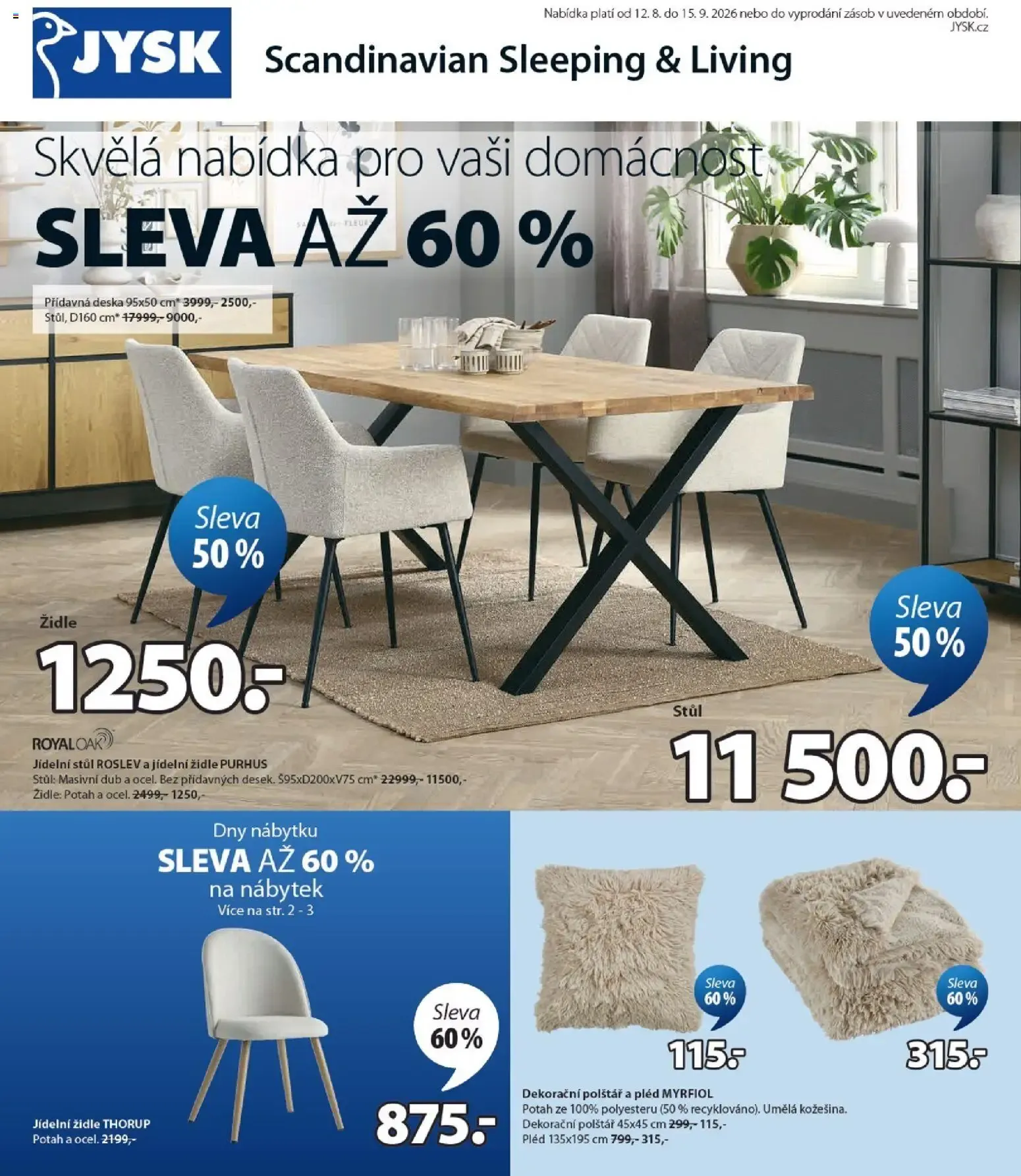 JYSK: Skvělá nabídka pro vaši domácnost - 12. srpna 15. září 2026 - Page 1