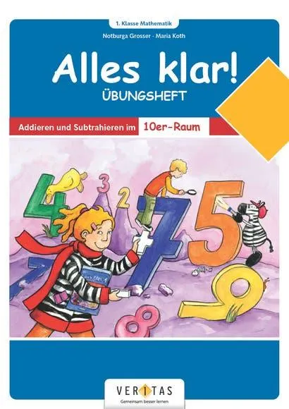 Alles klar! Übungsheft Addieren und Subtrahieren im 10er-Raum