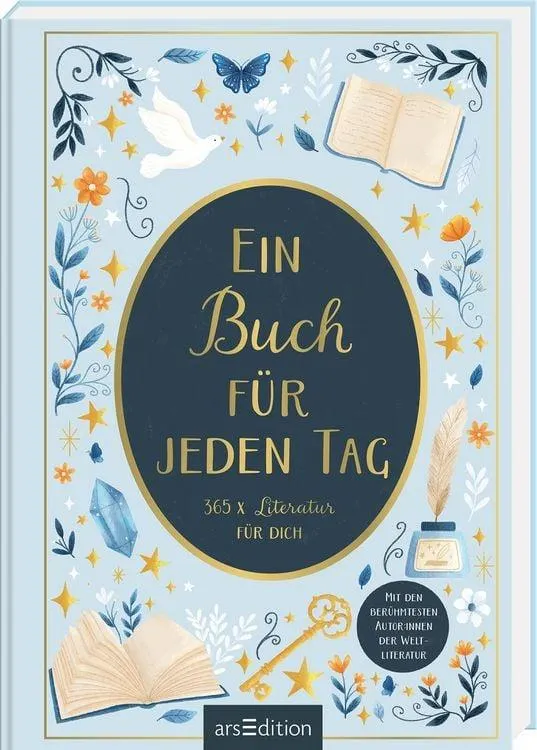 Ein Buch für jeden Tag 365 x Literatur für dich. Mit den berühmtesten Autor:innen der Weltliteratur