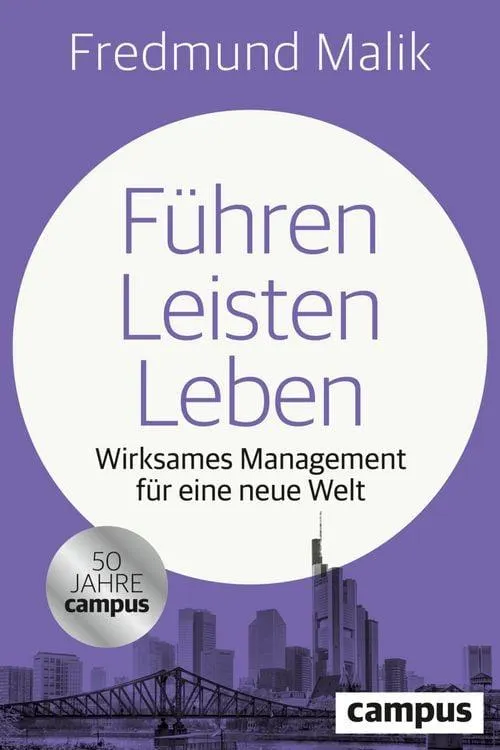 Führen Leisten Leben Wirksames Management für eine neue Welt