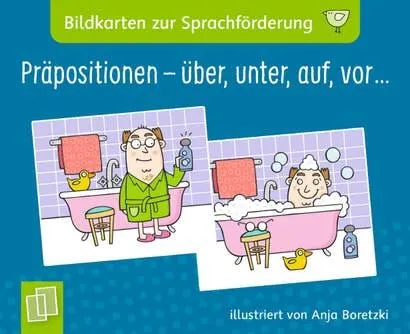 Bildkarten zur Sprachförderung. Präpositionen - über, unter, auf, vor...Neuauflage