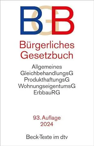 Bürgerliches Gesetzbuch: mit Allgemeinem Gleichbehandlungsgesetz, Produkthaftungsgesetz, Wohnungseigentumsgesetz, Beurkundungsgesetz und Erbbaurechtsgesetz (Beck-Texte im dtv)