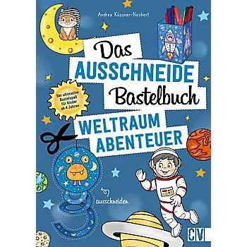 Buch "Das Ausschneide-Bastelbuch – Weltraumabenteuer"