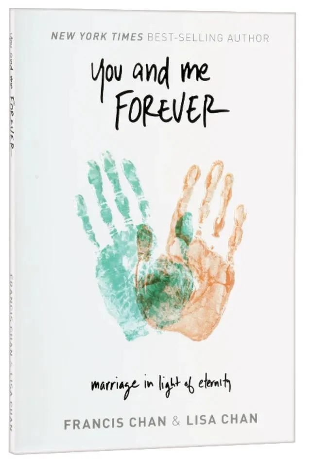 You and Me Forever: Marriage in Light of Eternity