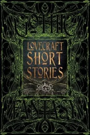Flame Tree Classics: Lovecraft Short Stories