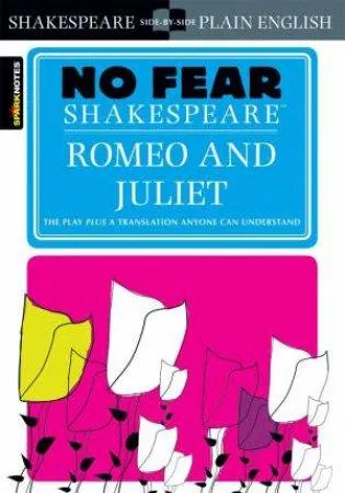 No Fear Shakespeare: Romeo And Juliet