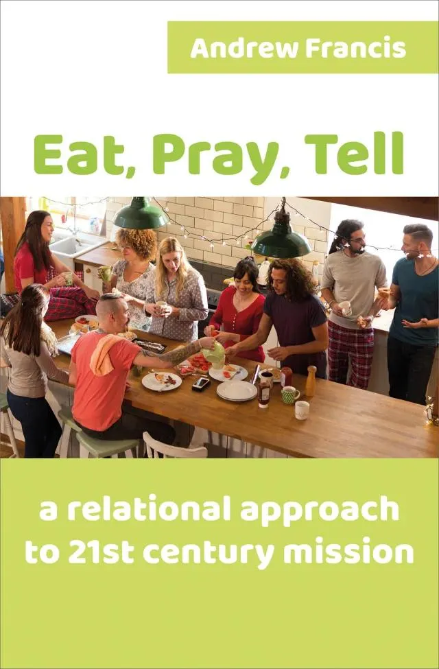 Eat, Pray, Tell: A Can-Do Approach to 21St Century Mission