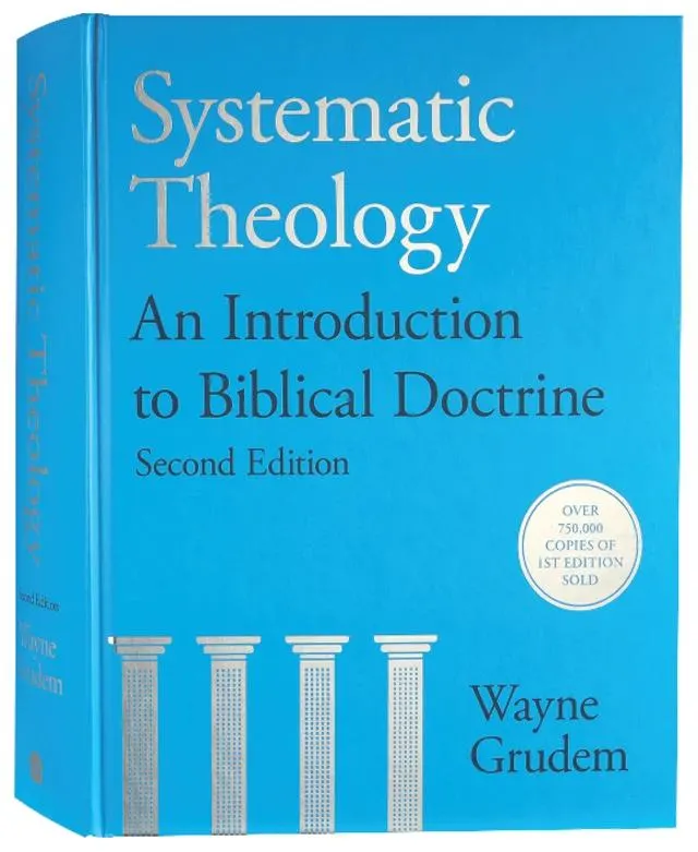 Systematic Theology: An Introduction to Biblical Doctrine (Second Edition)