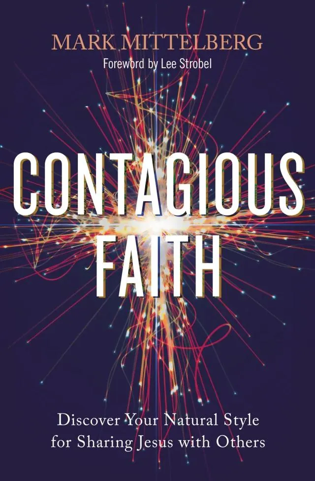 Contagious Faith: Discover Your Natural Style For Sharing Jesus With Others