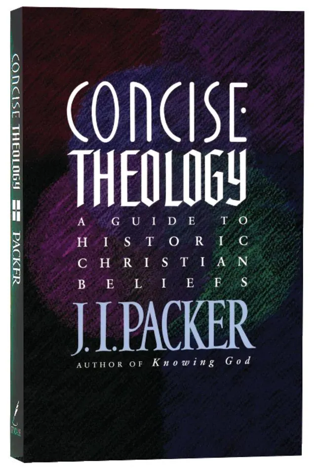Concise Theology: A Guide to Historic Christian Beliefs
