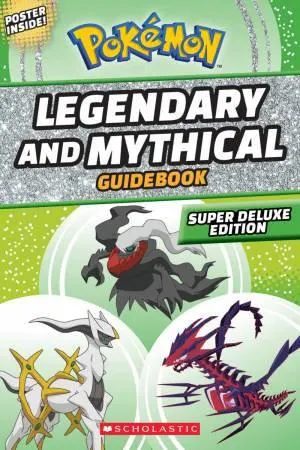 Pokemon: Legendary And Mythical Guidebook: Super Deluxe Edition