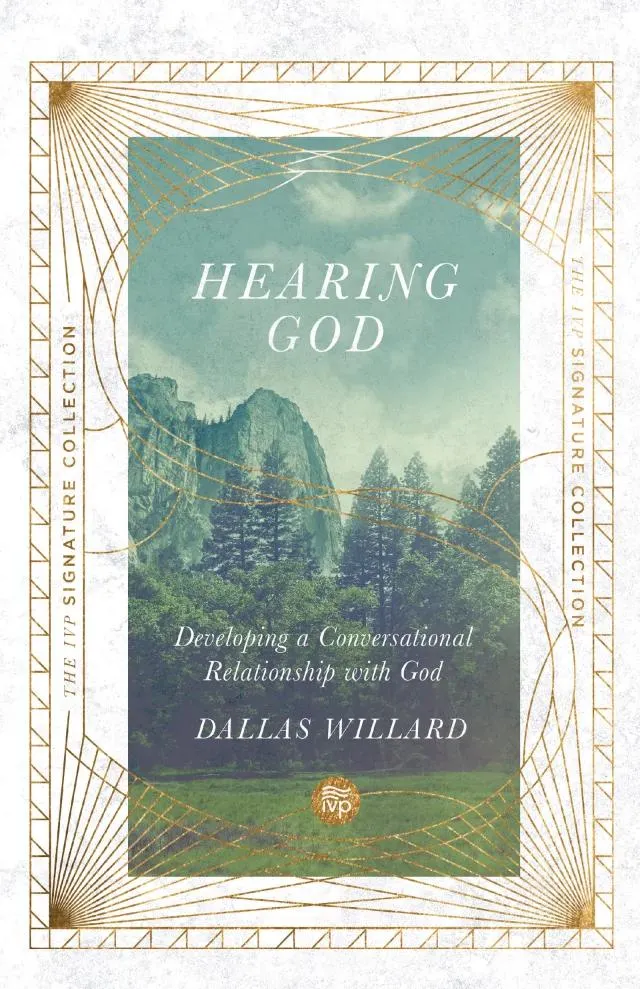 Hearing God: Developing a Conversational Relationship With God