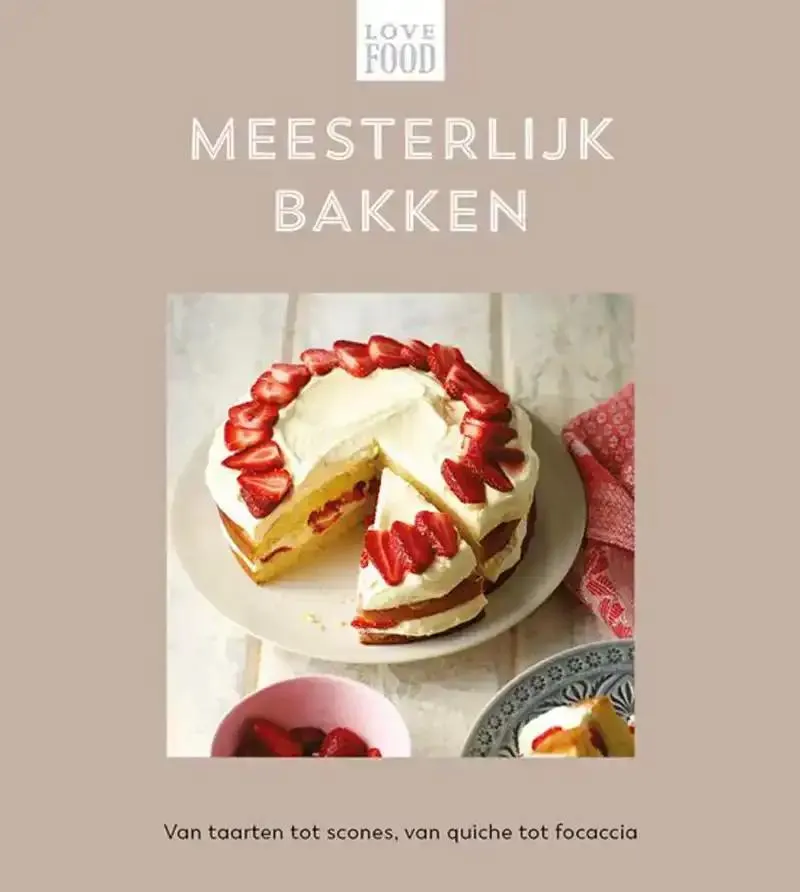 Meesterlijk bakken Love food