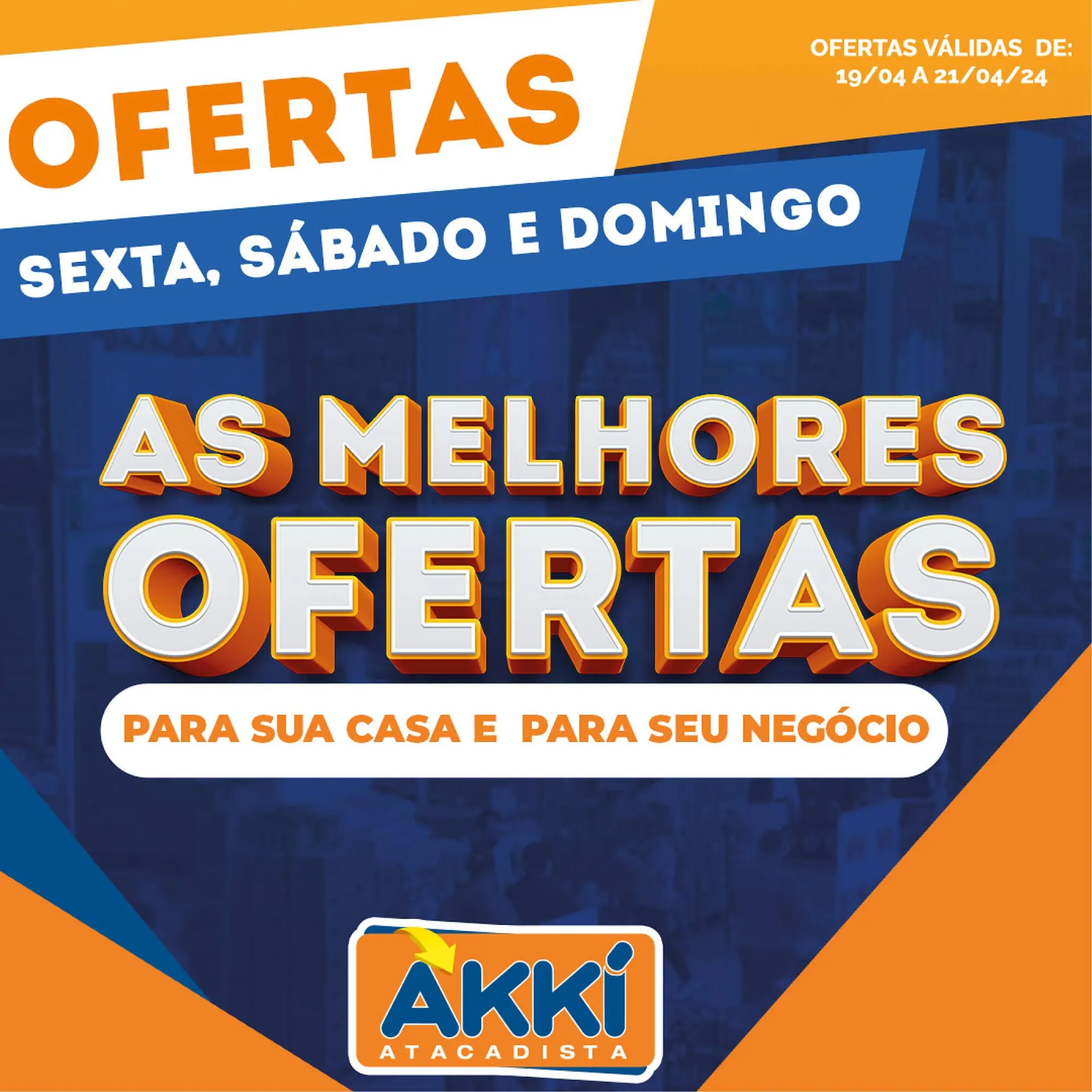 Encarte de Catálogo Akki Atacadista 19 de abril até 21 de abril 2024 - Pagina 1