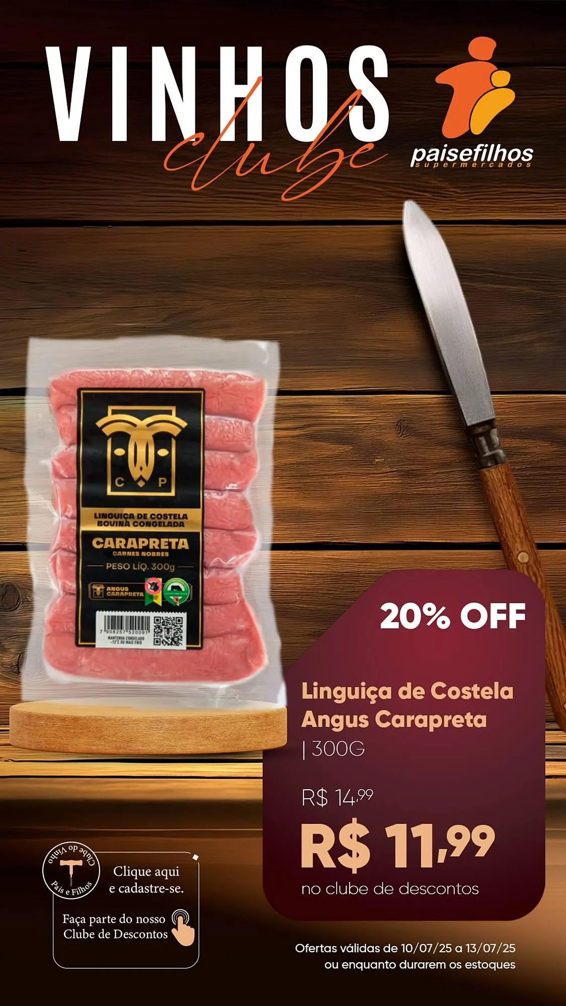 Encarte de Catálogo Pais e Filhos Supermercados 11 de julho até 13 de julho 2025 - Pagina 10