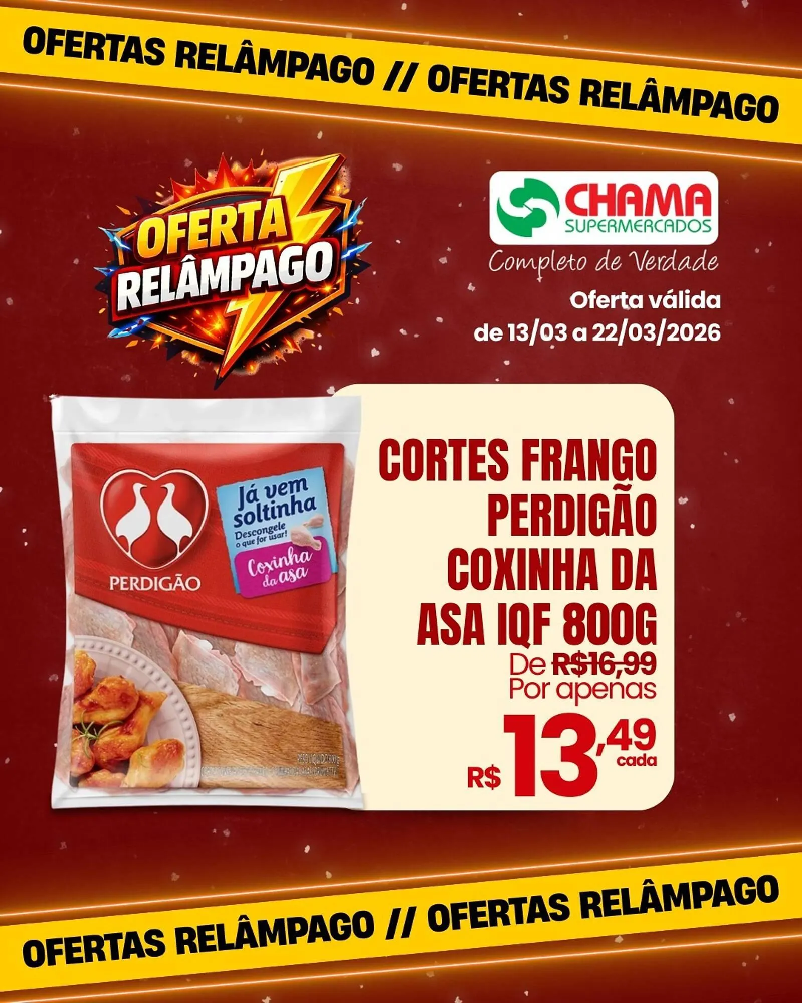 Encarte de Catálogo Chama Supermercados 13 de março até 22 de março 2026 - Pagina 1