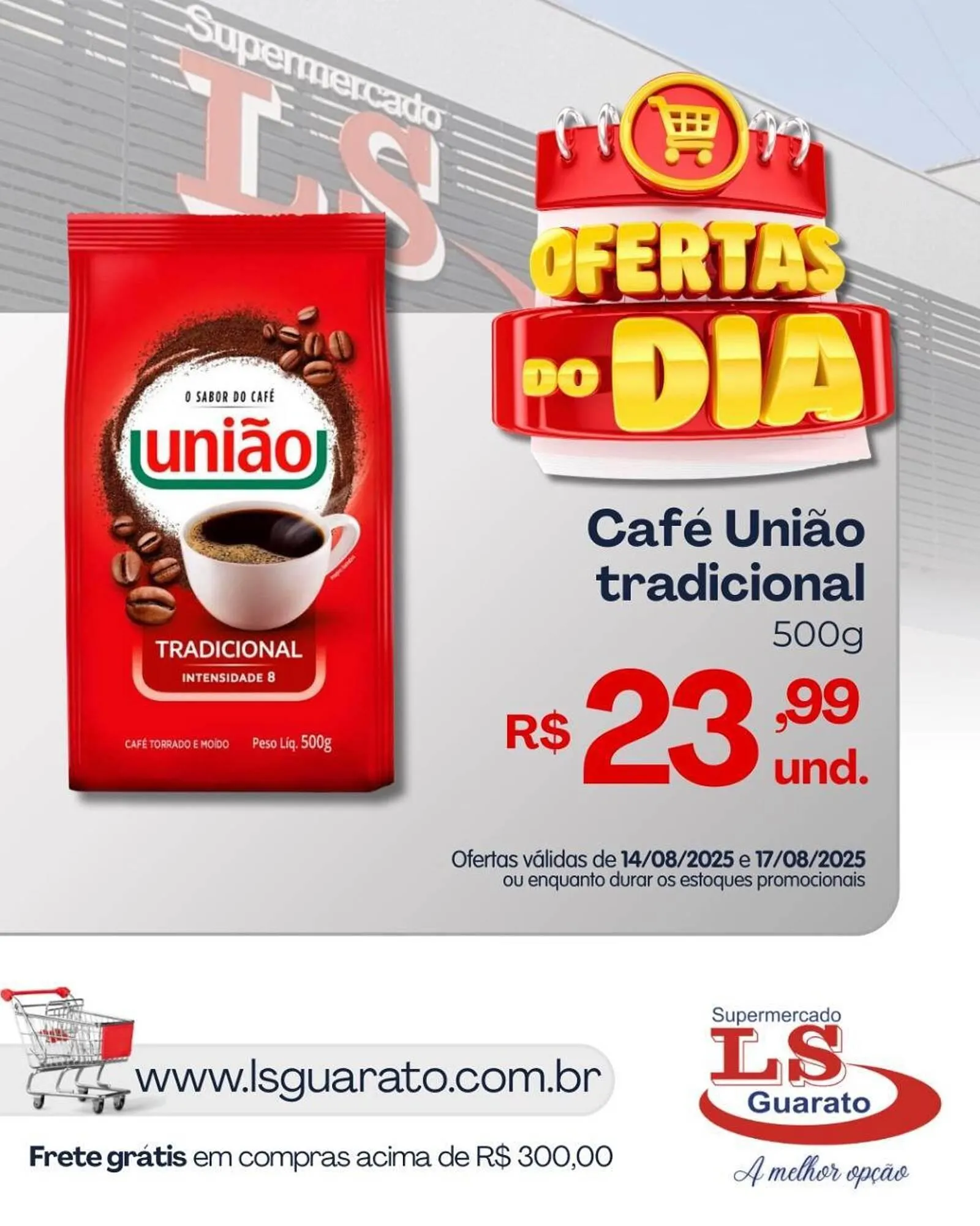 Encarte de Catálogo Supermercado LS Guarato 14 de agosto até 17 de agosto 2025 - Pagina 1