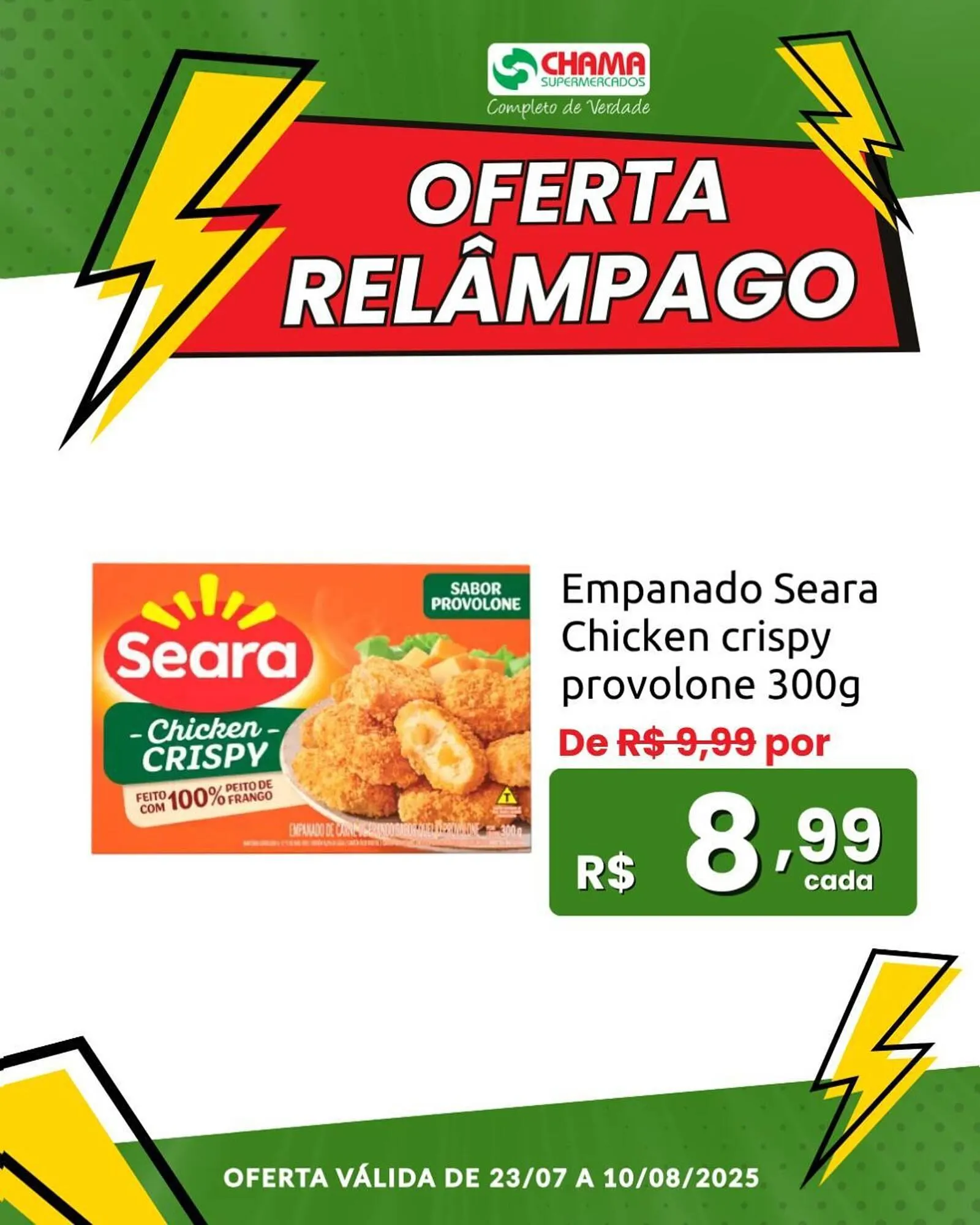 Encarte de Catálogo Chama Supermercados 23 de julho até 10 de agosto 2025 - Pagina 5