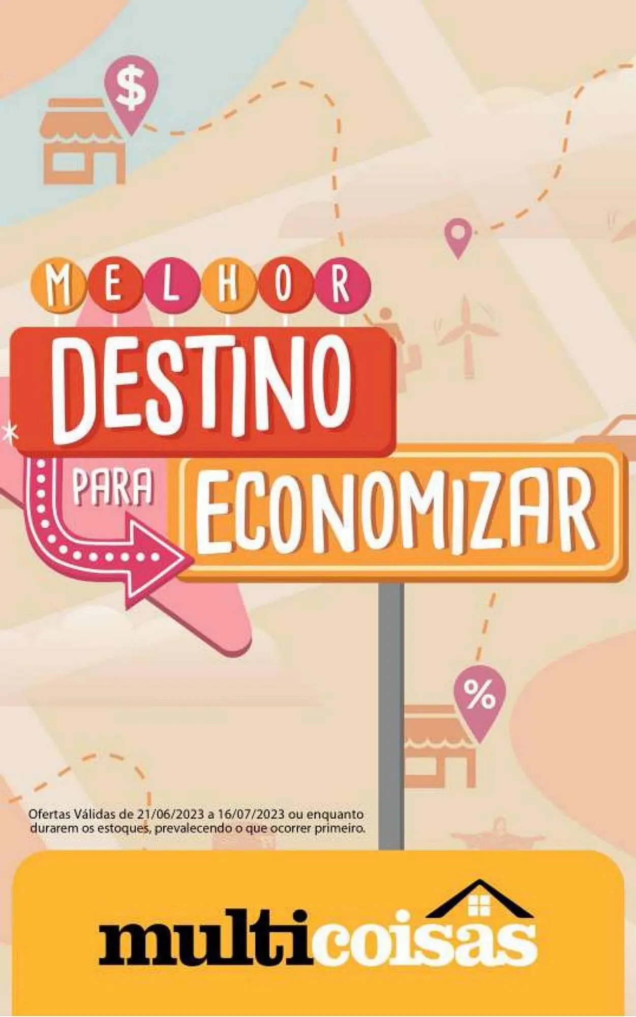 Encarte de Catálogo Multicoisas 4 de julho até 16 de julho 2023 - Pagina 1