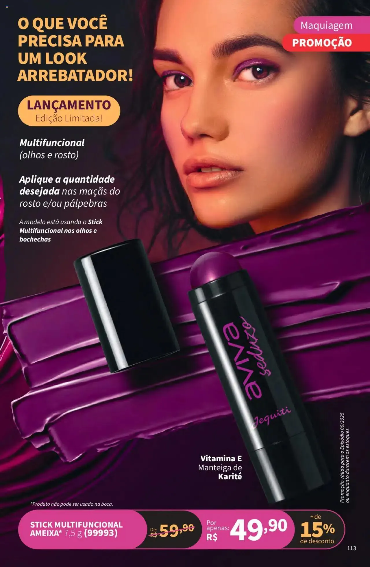 Encarte de Jequiti - Revista 06/2025 21 de abril até 16 de maio 2025 - Pagina 113