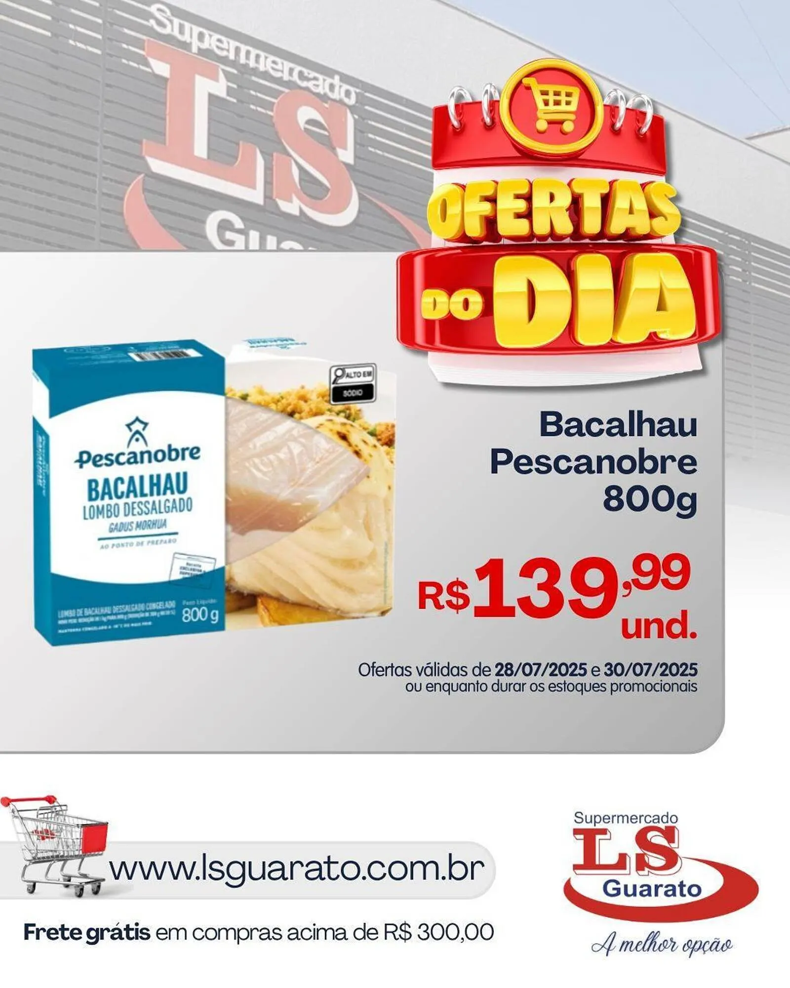 Encarte de Catálogo Supermercado LS Guarato 28 de julho até 30 de julho 2025 - Pagina 1