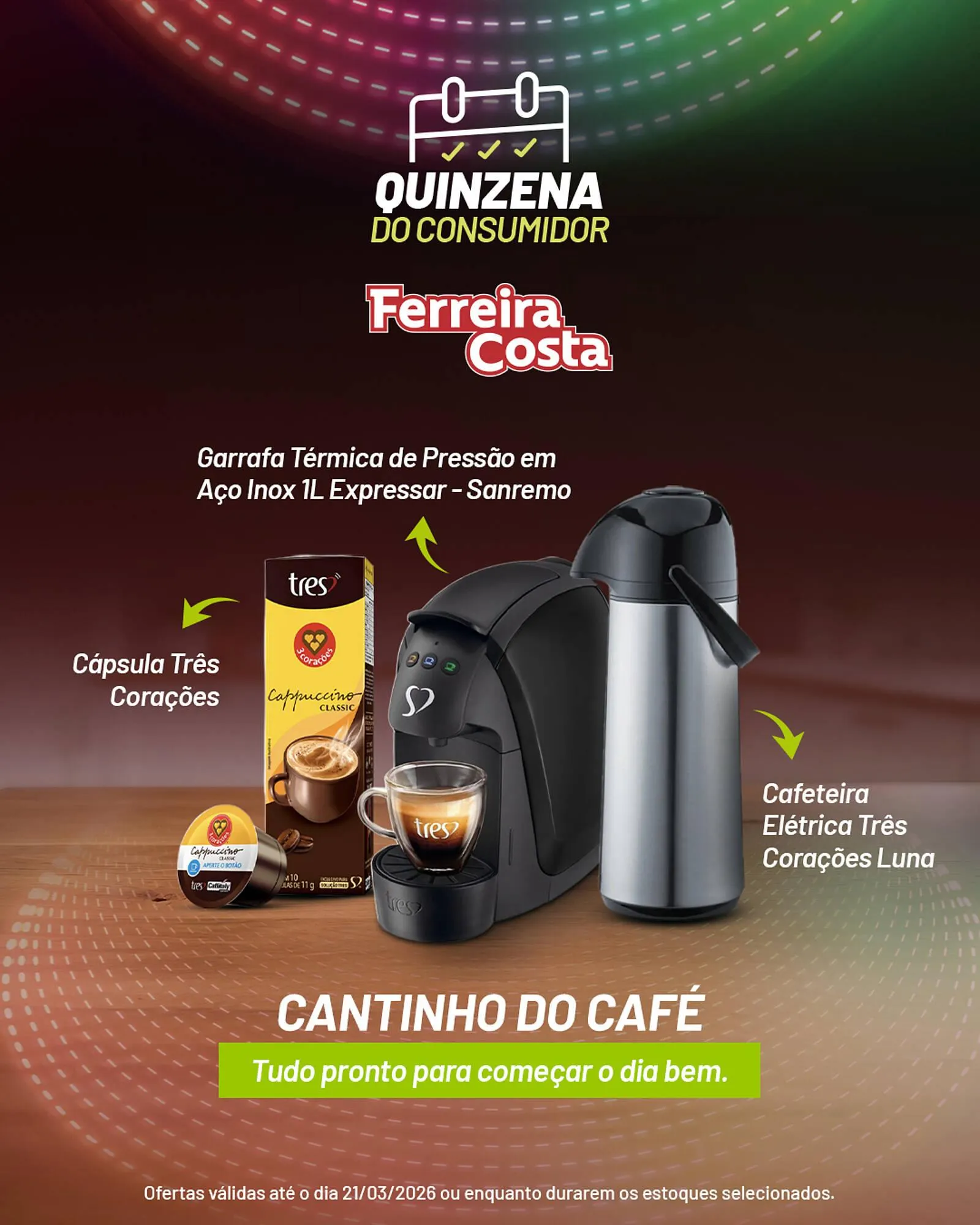 Encarte de Encarte Ferreira Costa 7 de março até 21 de março 2026 - Pagina 1